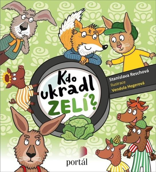 Kdo ukradl zelí? - Stanislava Reschová