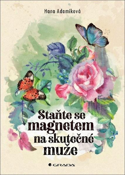 Staňte se magnetem na skutečné muže - 978-80-271-0503-8