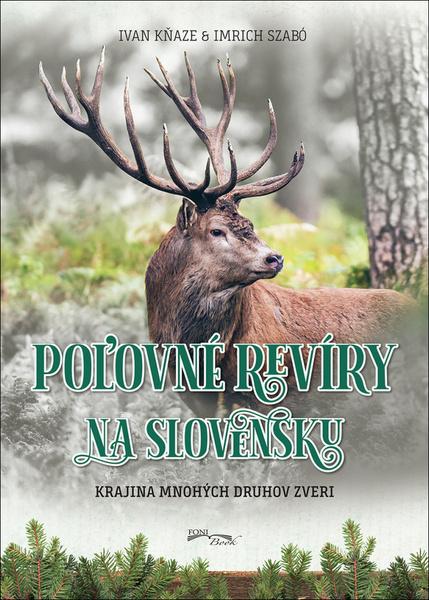Poľovné revíry na Slovensku - 978-80-8204-042-8