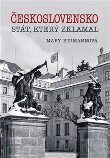 Československo Stát, který zklamal - 978-80-87595-86-2
