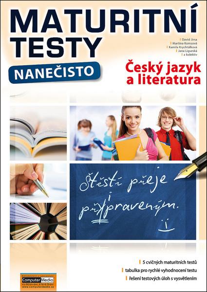 Maturitní testy nanečisto Český jazyk a literatura - 978-80-7402-378-1