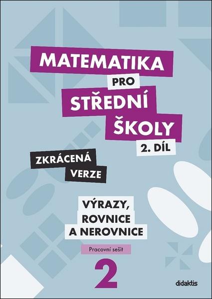 Matematika pro střední školy 2.díl Zkrácená verze - 978-80-7358-329-3