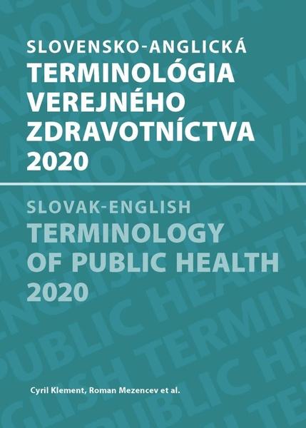 Slovensko-anglická terminológia verejného zdravotníctva 2020 - 978-80-89057-82-5