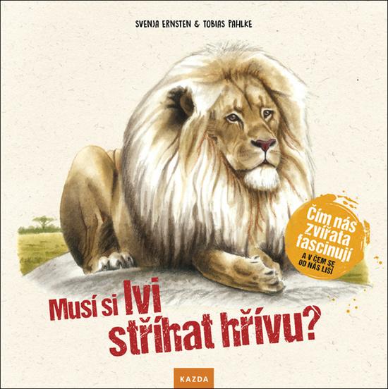 Musí si lvi stříhat hřívu? - 978-80-88316-71-8