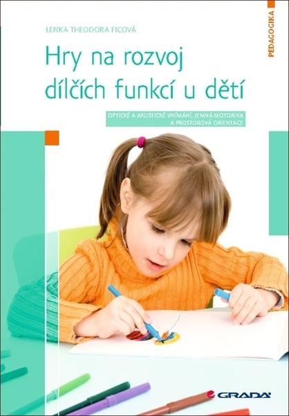 Hry na rozvoj dílčích funkcí u dětí - 978-80-271-1045-2