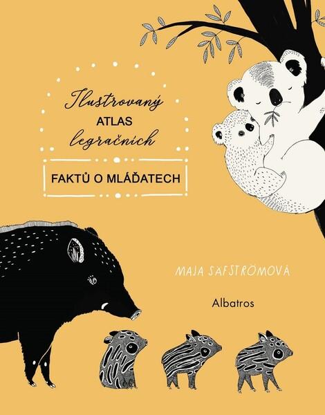 Ilustrovaný atlas legračních faktů o mláďatech - 978-80-00-05839-9