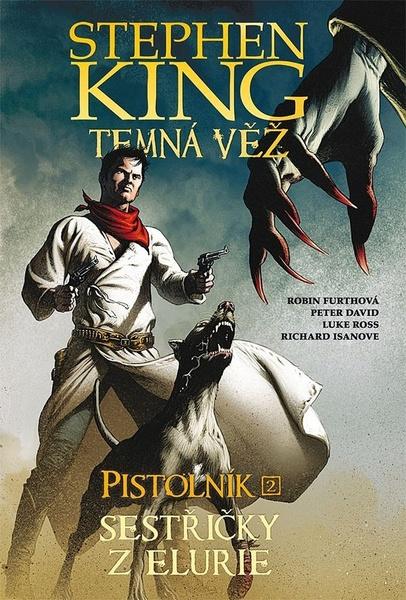 Temná věž Pistolník Sestřičky z Elurie - 9788074497032