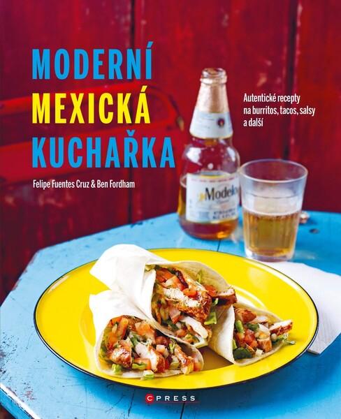 Moderní mexická kuchařka - 978-80-264-2996-8