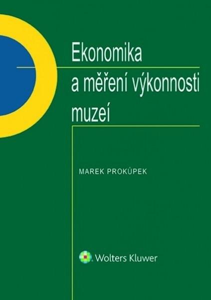 Ekonomika a měření výkonnosti muzeí - 978-80-7598-686-3
