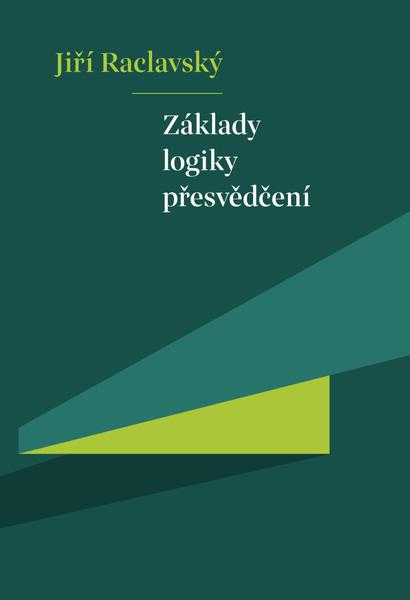 Základy logiky přesvědčení - 978-80-7465-362-9
