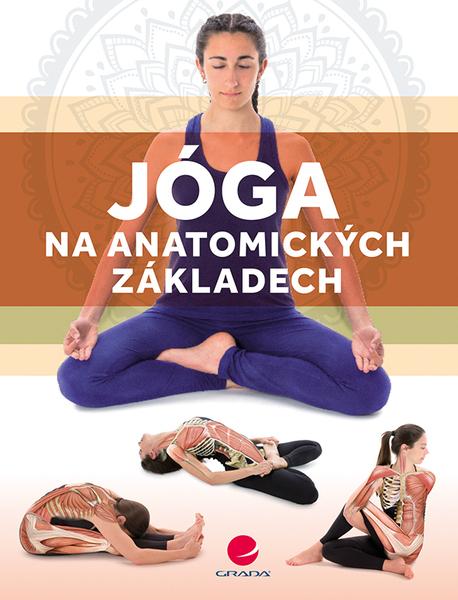 Jóga na anatomických základech - 978-80-271-2581-4