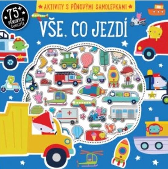 Vše, co jezdí Aktivity s pěnovými samolepkami - 978-80-256-2787-7