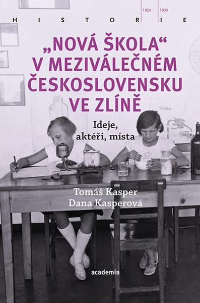 Nová škola v meziválečném Československu ve Zlíně - 978-80-200-3091-7