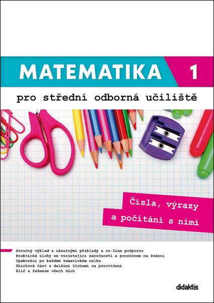 Mateamtika 1 pro střední odborná učiliště - Bc. Petra Siebenbürgerová, mgr. Kateřina Marková, Mgr. Lenka Macálková, Mgr. Václav Zemek - 978-80-7358-340-8