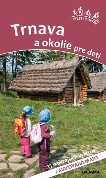 Trnava a okolie pre deti - 978-80-8136-114-2
