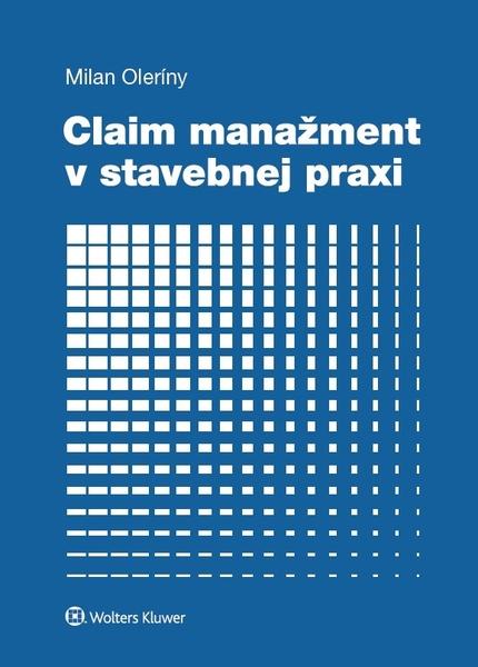 Claim manažment v stavebnej praxi - 978-80-571-0213-7