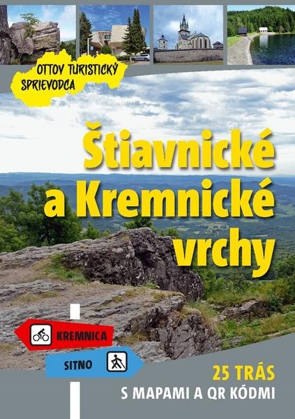 Štiavnické a Kremnické vrchy Ottov turistický sprievodca - 978-80-7451-830-0