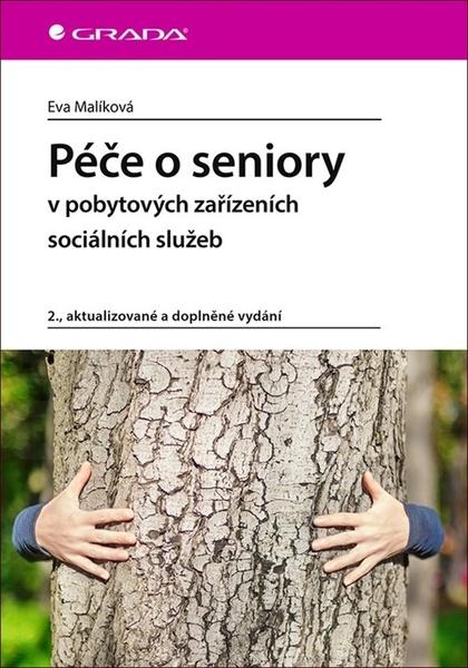Péče o seniory v pobytových zařízeních sociálních služeb - 978-80-271-2030-7