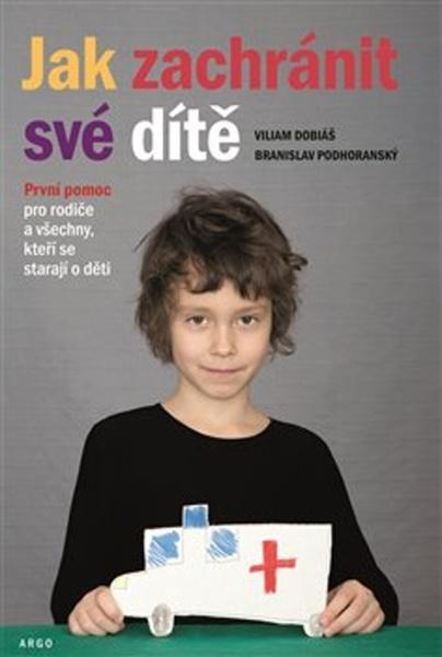 Jak zachránit své dítě - 978-80-257-3139-0