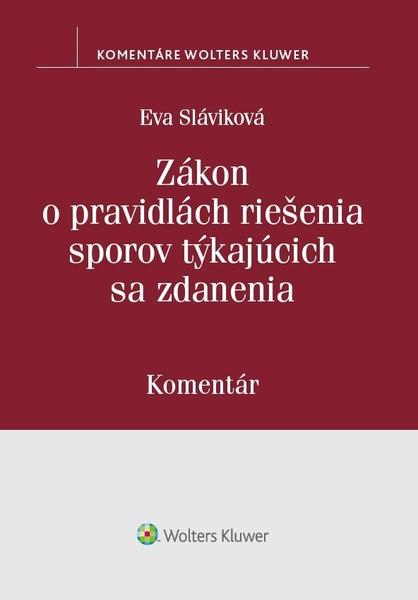 Zákon o pravidlách riešenia sporov týkajúcich sa zdanenia - 978-80-571-0233-5