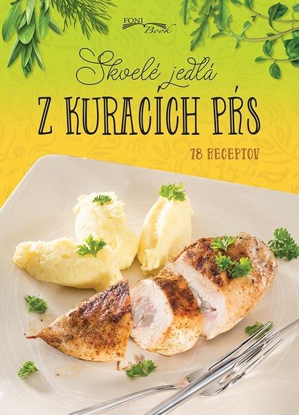 Skvelé jedlá z kuracích pŕs - 978-80-8204-044-2