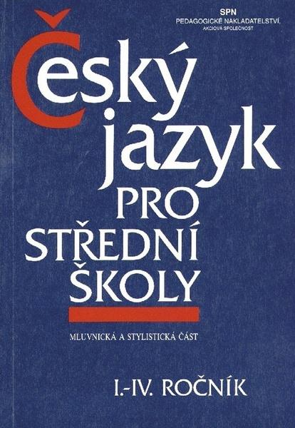 Český jazyk pro střední školy I.-IV. ročník - 80-85937-86-7