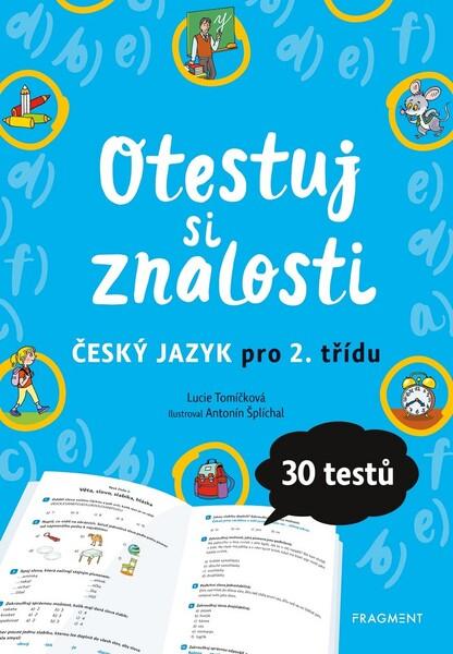 Otestuj si znalosti Český jazyk pro 2. třídu - 978-80-253-4777-5