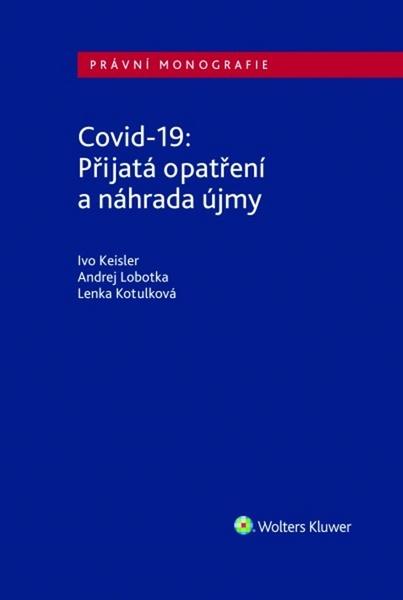 Covid-19 Přijatá opatření a náhrada újmy - 978-80-7598-818-8