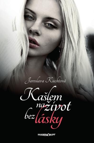 Kašlem na život bez lásky - 978-80-569-0679-8