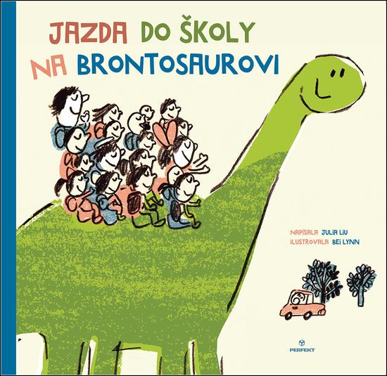Jazda do školy na brontosaurovi - 978-80-8046-984-9