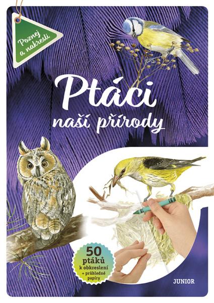 Ptáci naší přírody - 978-80-7267-721-4