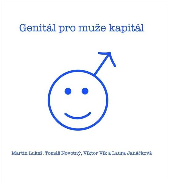 Genitál pro muže kapitál - Lukeš Martin - 978-80-7415-213-9