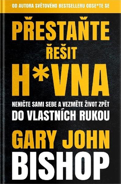 Přestaňte řešit h*vna - 978-80-7642-576-7