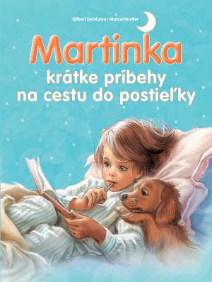 Martinka krátke príbehy na cestu do postieľky - 978-80-567-0574-2
