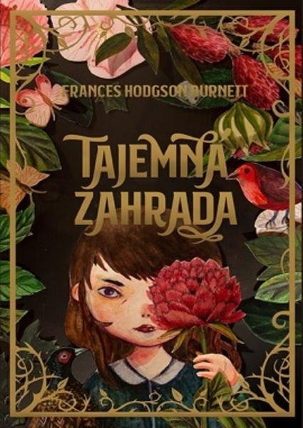 Tajemná zahrada - Frances Hodgson Burnett