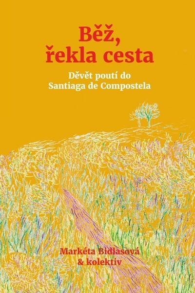 Běž, řekla cesta - 978-80-264-3235-7