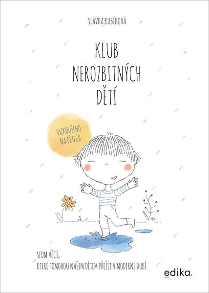 Klub nerozbitných dětí - Slávka Kubíková