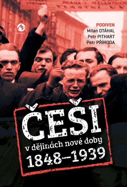 Češi v dějinách nové doby (1848–1939) - 978-80-7656-000-0