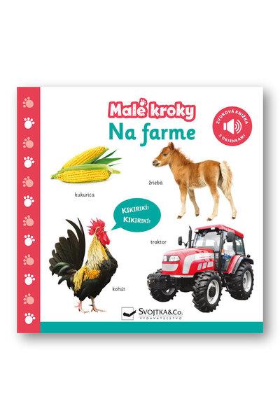 Malé kroky Na farme - 978-80-567-0554-4