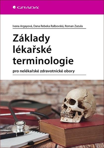 Základy lékařské terminologie - 978-80-271-1716-1