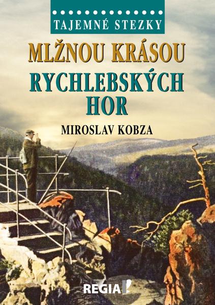Mlžnou krásou Rychlebských hor - 978-80-87866-52-8