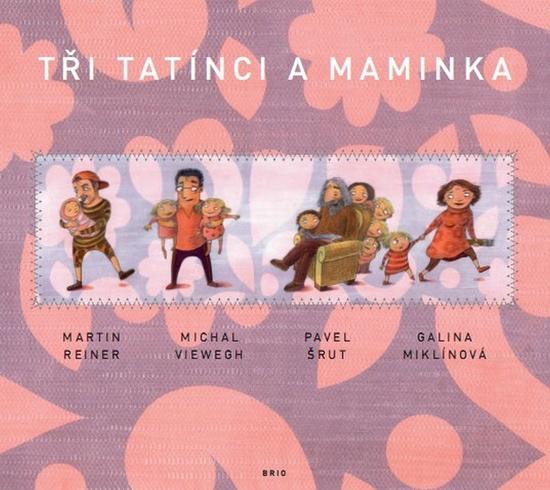 Tři tatínci a maminka - 978-80-86113-93-7
