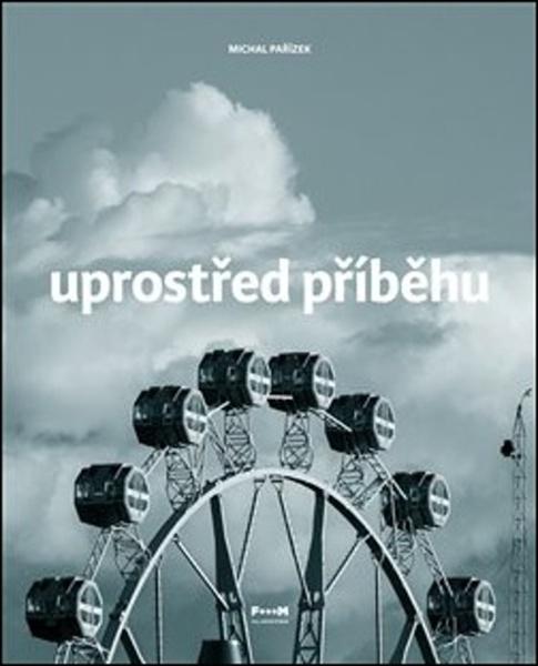 Uprostřed příběhu - 978-80-907904-0-7
