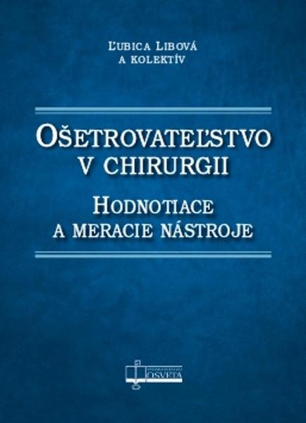 Ošetrovateľstvo v chirurgii - 978-80-8063-491-9