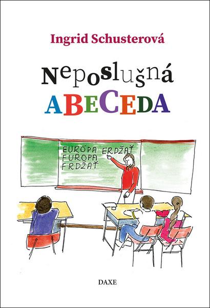 Neposlušná abeceda - 978-80-89429-87-5