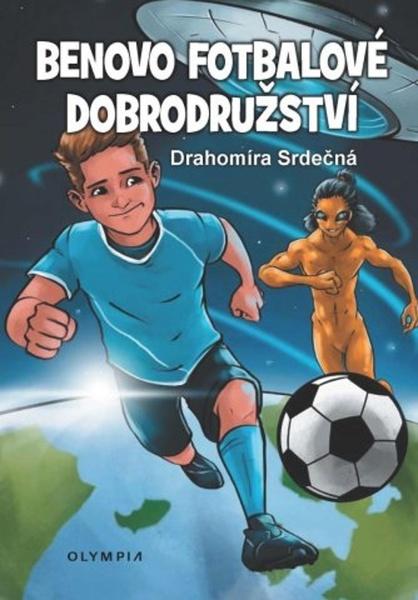 Benovo fotbalové dobrodružství / Ben´s football adventures - 978-80-7376-610-8