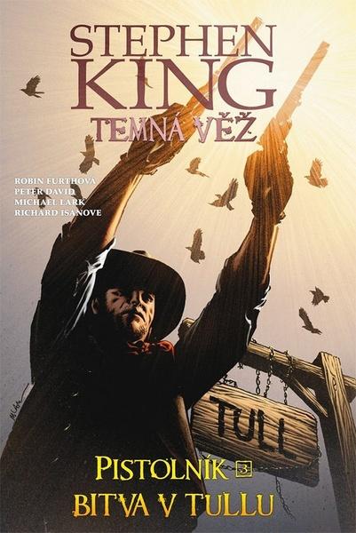 Temná věž - Pistolník 3: Bitva v Tullu - Robin Furthová, Peter David