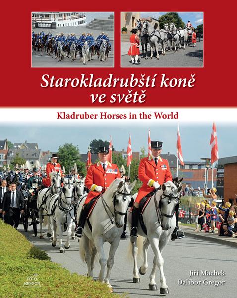 Starokladrubští koně ve světě - 978-80-87731-32-1
