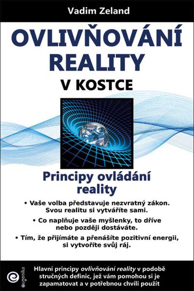 Ovlivňování reality v kostce - 978-80-8100-622-7