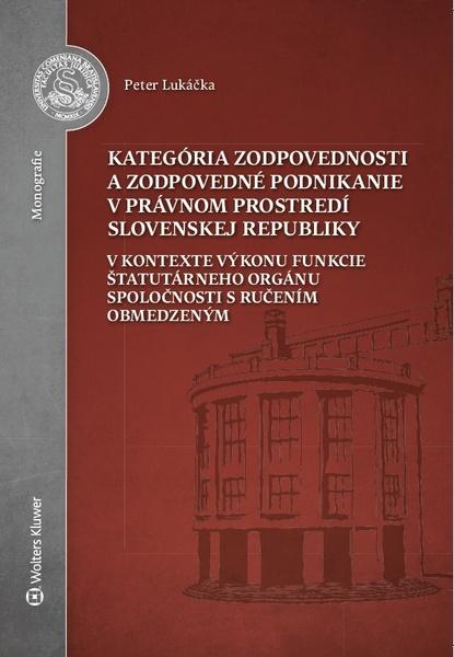 Kategória zodpovednosti a zodpovedné podnikanie v právnom prostredí SR - 978-80-571-0080-5